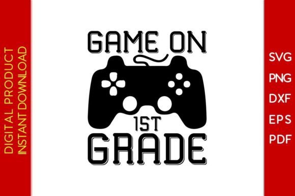 Game on 1st Grade SVG Tee: Graphics & T-Shirt Designs
