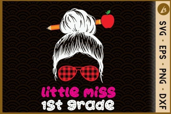 Little Miss 1st Grade Graphics for Crafts & Back-to-School Publishing
