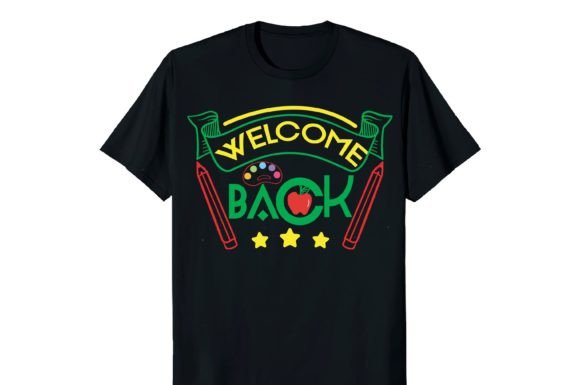 Welcome Back, Back to School Shirt Graphics