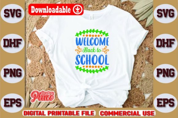 Welcome, Back to School Graphics & T-Shirt Designs